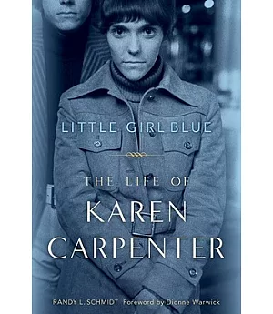 Little Girl Blue: The Life of Karen Carpenter