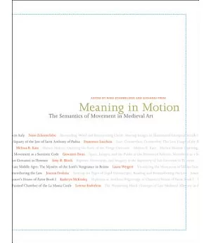 Meaning in Motion: The Semantics of Movement in Medieval Art