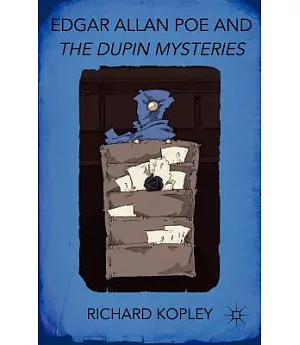 Edgar Allan Poe and the Dupin Mysteries