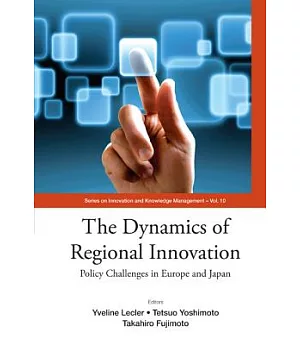 The Dynamics of Regional Innovation: Policy Challenges in Europe and Japan