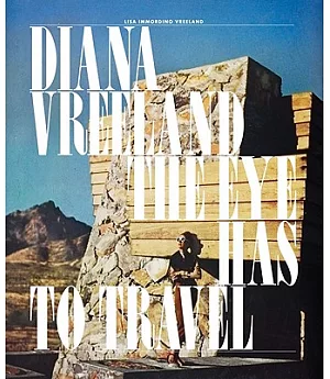 Diana Vreeland: The Eye Has to Travel