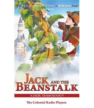 Jack and the Beanstalk: A Radio Dramatization