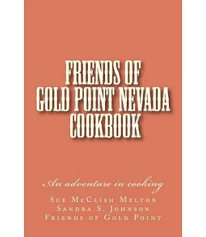 Friends of Gold Point Nevada Cookbook