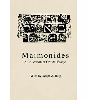 Maimonides: A Collection of Critical Essays