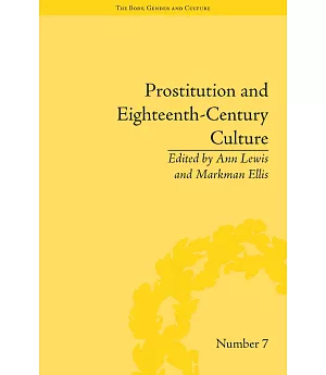 Prostitution and Eighteenth-Century Culture: Sex, Commerce and Morality