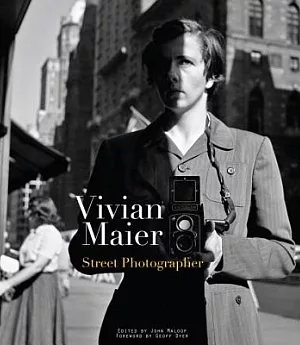 Vivian Maier: Street Photographer