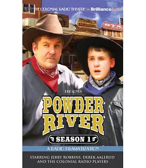 Powder River: Season One, a Radio Dramatization