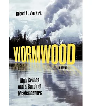 Wormwood: High Crimes and a Bunch of Misdemeanors