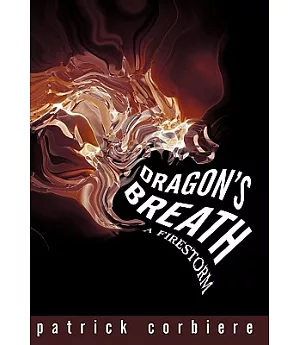 Dragon’s Breath: A Firestorm