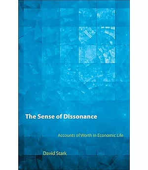 The Sense of Dissonance: Accounts of Worth in Economic Life