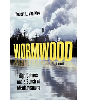 Wormwood: High Crimes and a Bunch of Misdemeanors