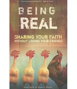 Being Real: Sharing Your Faith Without Losing Your Friends