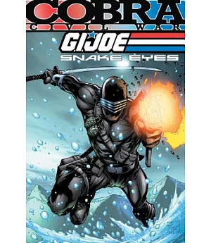 G.I. Joe Snake Eyes 1: Cobra Civil War