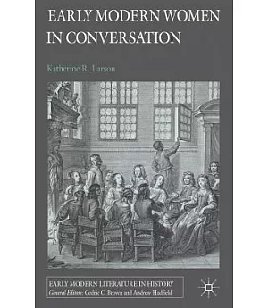 Early Modern Women in Conversation