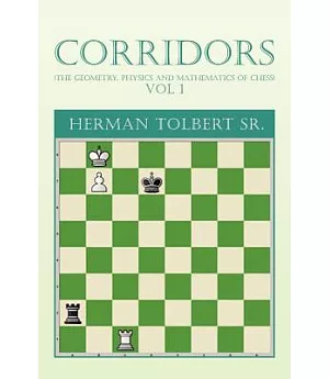 Corridors: The Geometry, Physics and Mathematics of Chess