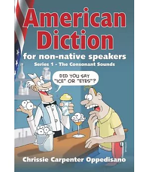 American Diction for Non-native Speakers: Series 1 - the Consonant Sounds