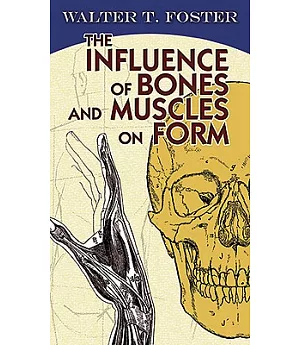 The Influence of Bones and Muscles on Form