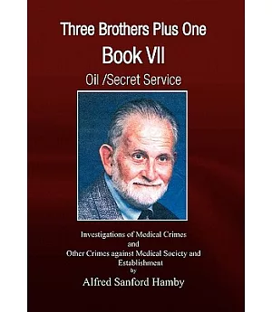 Three Brothers Plus One: Oil/Secret Service