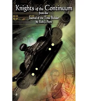 Knights of the Continuum: From the Journal of the Time Builder