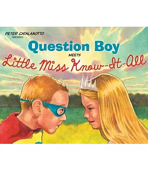 Question Boy Meets Little Miss Know-it-all