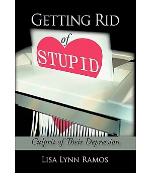 Getting Rid of Stupid: Culprit of Their Depression