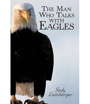 The Man Who Talks With Eagles