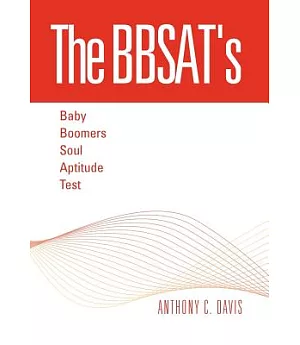 The BBSAT’s - Baby Boomers Soul Aptitude Test