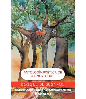 Bosque De Suspiros: Antologia Poetica De Poemundo.net