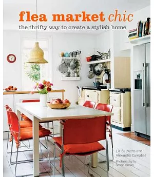 Flea Market Chic: The Thrifty Way to Create a Stylish Home