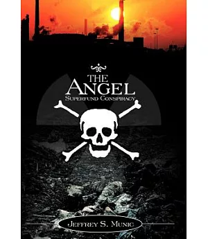 The Angel Superfund Conspiracy