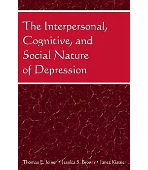 The Interpersonal, Cognitive, And Social Nature of Depression