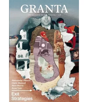 Granta 118: Winter 2012: Exit Strategies