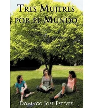 Tres Mujeres por el Mundo