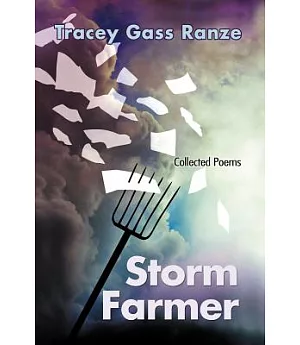 Storm Farmer: Collected Poems