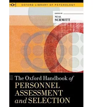 The Oxford Handbook of Personnel Assessment and Selection