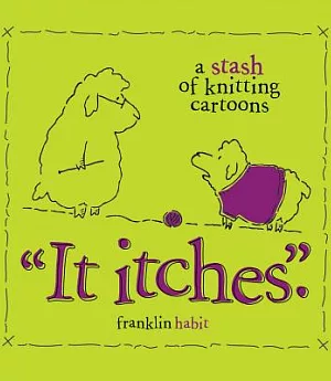 It Itches: A Stash of Knitting Cartoons