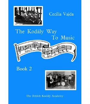 The Kodaly Way to Music - Book 2