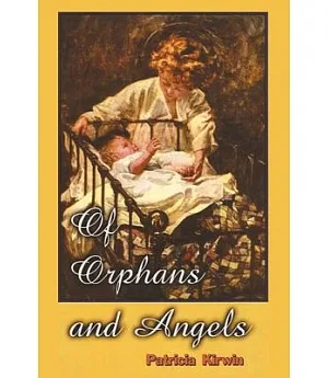 Of Orphans and Angels