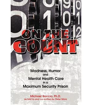 On the Count: Madness, Humor, and Mental-Health Care in a Maximum-Security Prison
