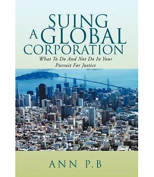 Suing a Global Corporation: What to Do and Not Do in Your Pursuit for Justice