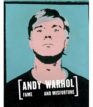 Andy Warhol: Fame and Misfortune