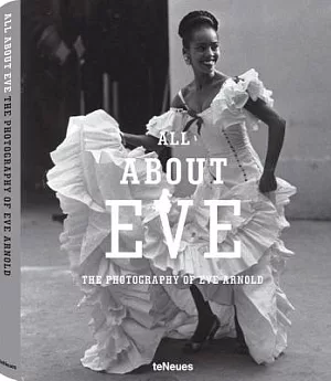 All About Eve: The Photography of Eve Arnold