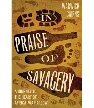 In Praise of Savagery