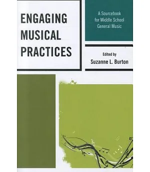Engaging Musical Practices: A Sourcebook for Middle School General Music