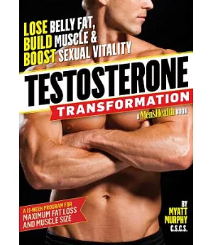 Testosterone Transformation: Lose Belly Fat, Build Muscle & Boost Sexual Vitality