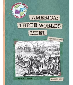 America: Three Worlds Meet: Beginnings to 1620