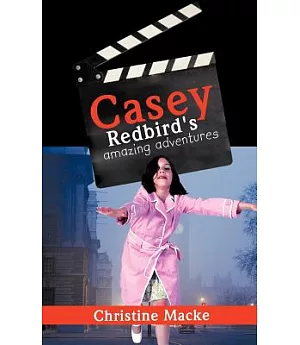 Casey Redbird’s Amazing Adventures