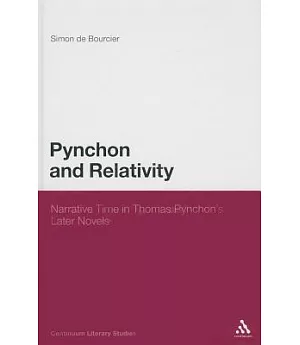 Pynchon and Relativity: Narrative Time in Thomas Pynchon’s Later Novels