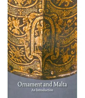 Ornament and Malta: An Introduction