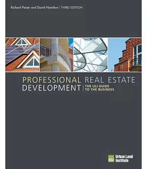 Professional Real Estate Development: The ULI Guide to the Business